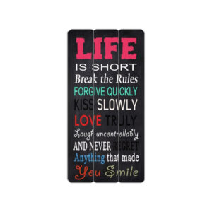 Πινακίδα ξύλινη "Life is short" 30Χ60Χ1.8cm Etoile NN-752-5 - Box In Θεσσαλονίκη - 25ης Μαρτίου 111